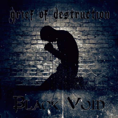 Grief Of Destruction : Black Void